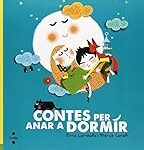 Los Mejores Libros de Cuentos para Ir a Dormir: Análisis y Comparativa de Obras que Encantan a los Más Pequeños