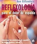 Análisis de los Mejores Libros sobre Reflexología en la Espalda: Guías Esenciales para Practicantes y Aficionados