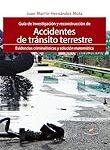 Los Mejores Libros sobre la Reconstrucción de Accidentes de Tránsito: Análisis y Comparativa de Recursos Clave